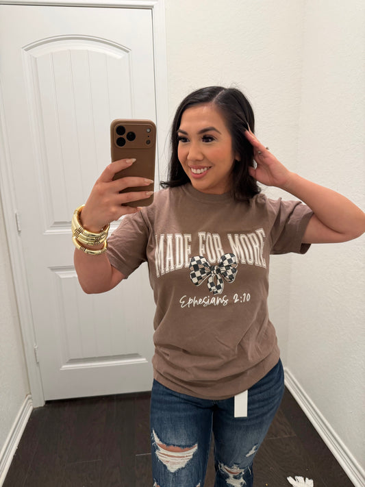 "Made for More" Shirt